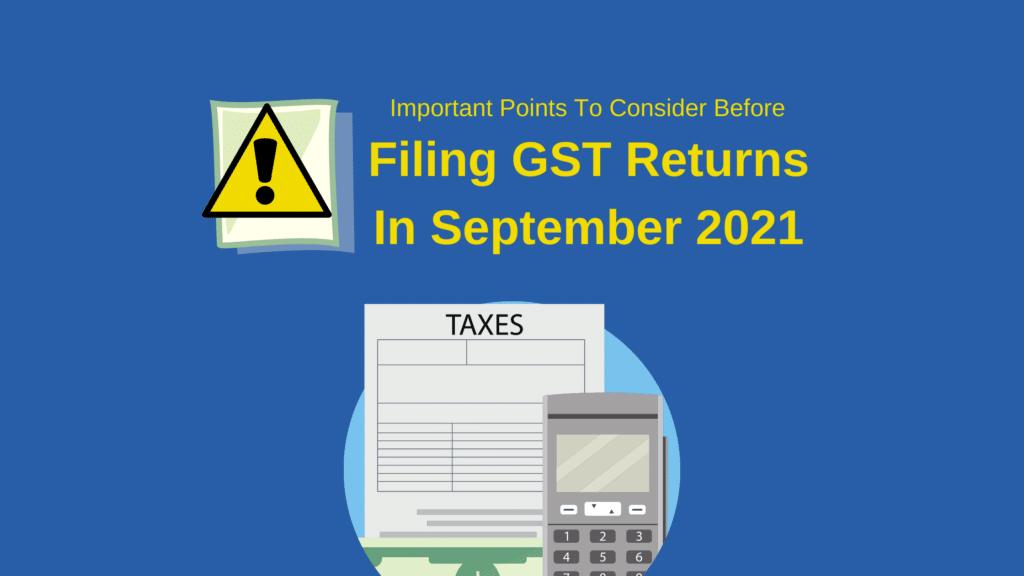 Filing GST Returns September 2021